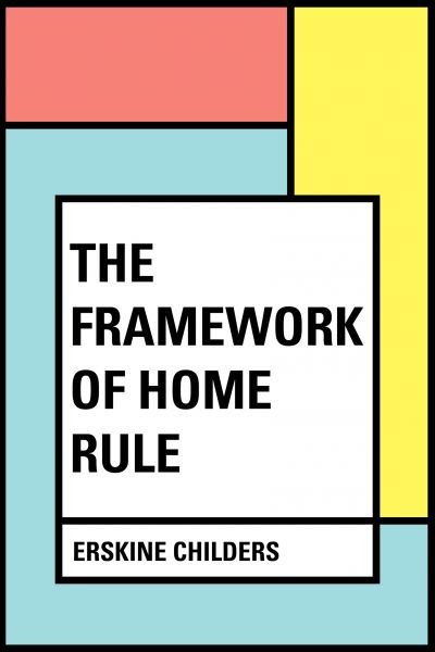 The Framework of Home Rule