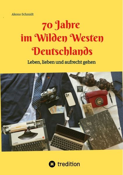 70 Jahre im Wilden Westen Deutschlands