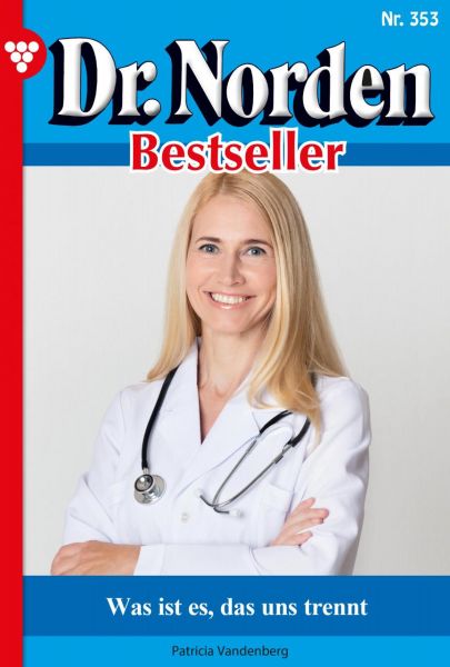 Dr. Norden Bestseller 353 – Arztroman