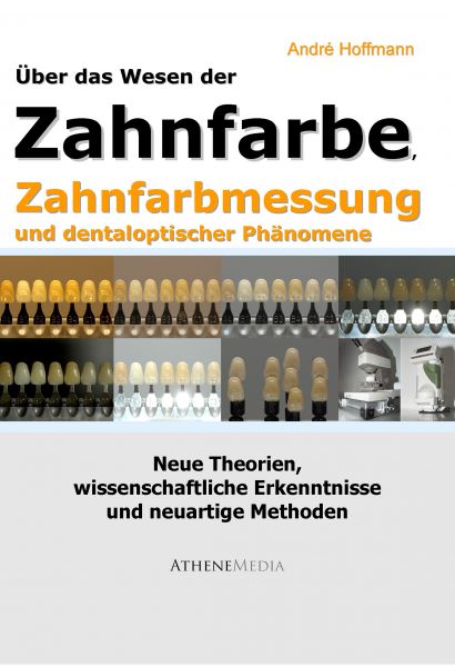 Über das Wesen der Zahnfarbe, Zahnfarbmessung und dentaloptischer Phänomene