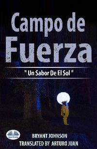 Campo De Fuerza Un Sabor De El Sol