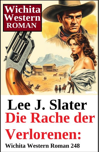 Die Rache der Verlorenen: Wichita Western Roman 248