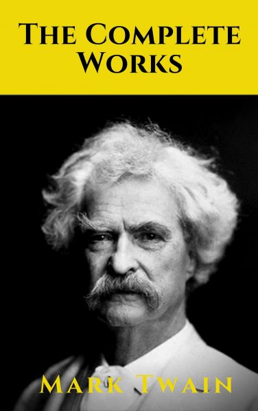 The Complete Works of Mark Twain