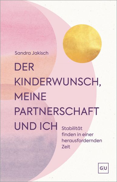 Der Kinderwunsch, meine Partnerschaft und ich