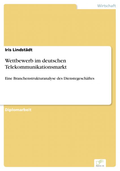 Wettbewerb im deutschen Telekommunikationsmarkt