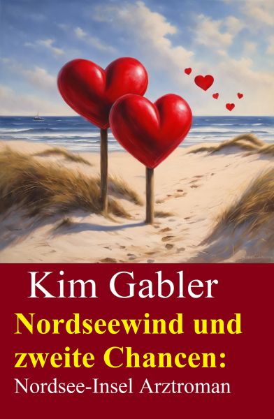 Nordseewind und zweite Chancen: Nordsee-Insel Arztroman