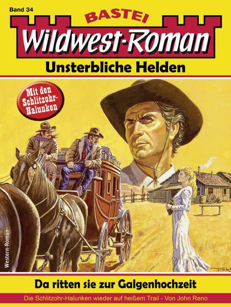 Wildwest-Roman – Unsterbliche Helden 34