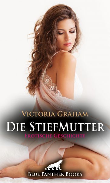 Die StiefMutter | Erotische Geschichte