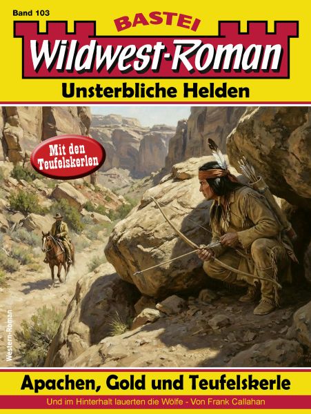 Wildwest-Roman – Unsterbliche Helden 103