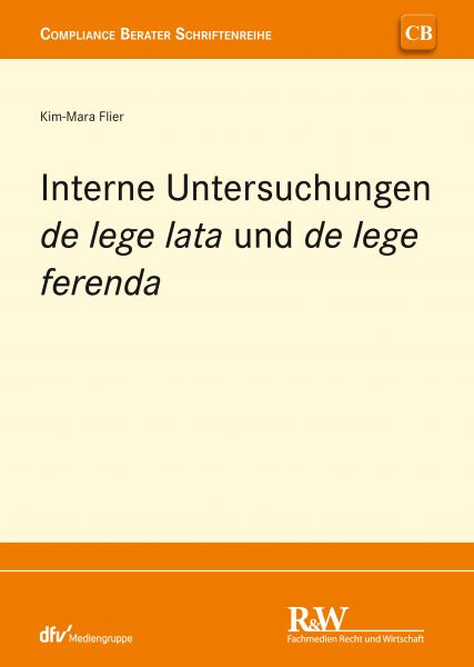 Interne Untersuchungen de lege lata und de lege ferenda