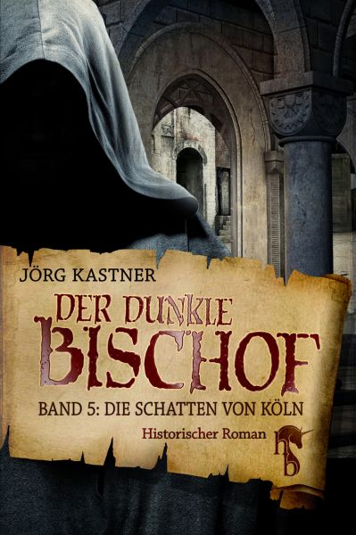 Der dunkle Bischof – Die große Mittelalter-Saga