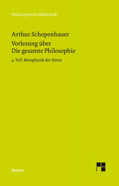 Vorlesung über Die gesamte Philosophie oder die Lehre vom Wesen der Welt und dem menschlichen Geiste