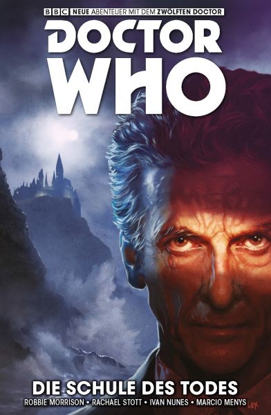 Doctor Who - Der Zwölfte Doctor, Band 4- Die Schule des Todes