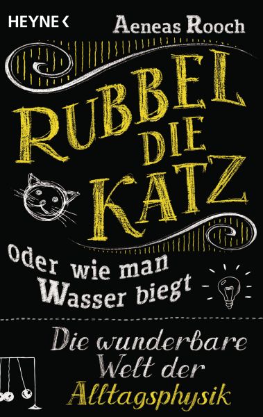 Rubbel die Katz oder wie man Wasser biegt