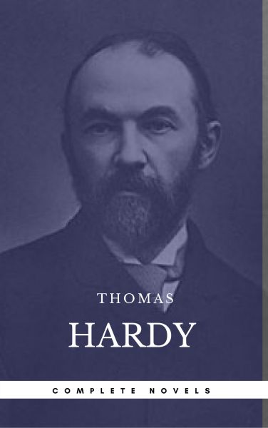 Hardy, Thomas: The Complete Novels [Tess of the D'Urbervilles, Jude the Obscure, The Mayor of Caster