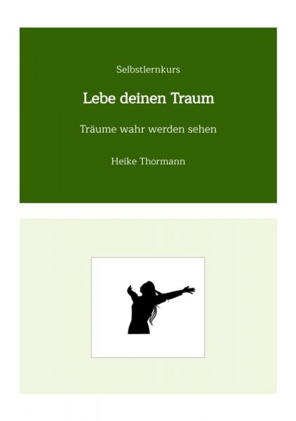 Selbstlernkurs: Lebe deinen Traum