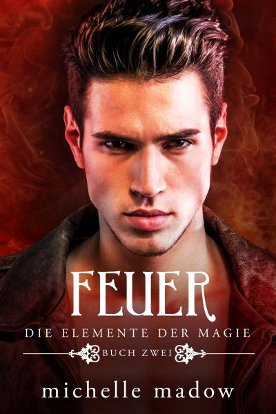 Feuer - Die Elemente der Magie 2