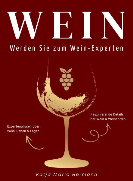 WEIN - Werden Sie zum Wein-Experten