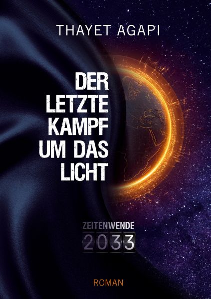 DER LETZTE KAMPF UM DAS LICHT - Zeitenwende 2033