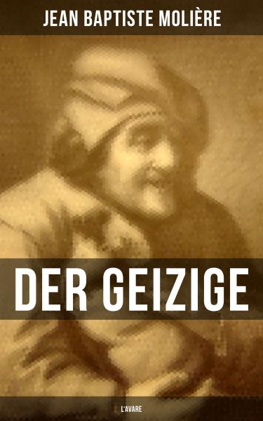 Der Geizige (L'Avare)