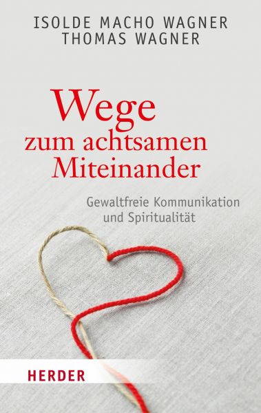 Wege zum achtsamen Miteinander