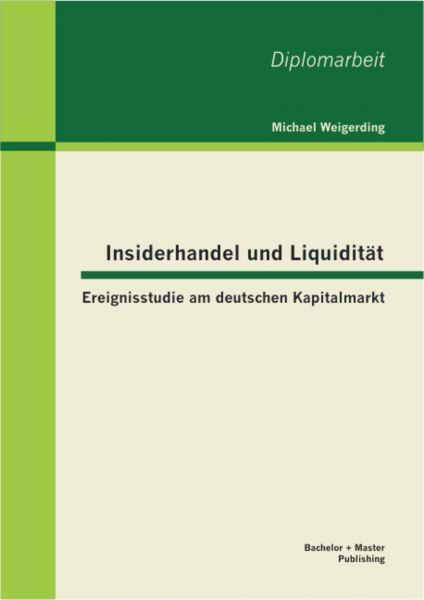 Insiderhandel und Liquidität: Ereignisstudie am deutschen Kapitalmarkt