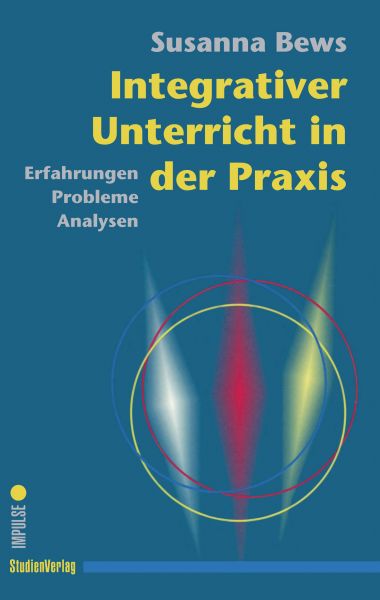 Integrativer Unterricht in der Praxis