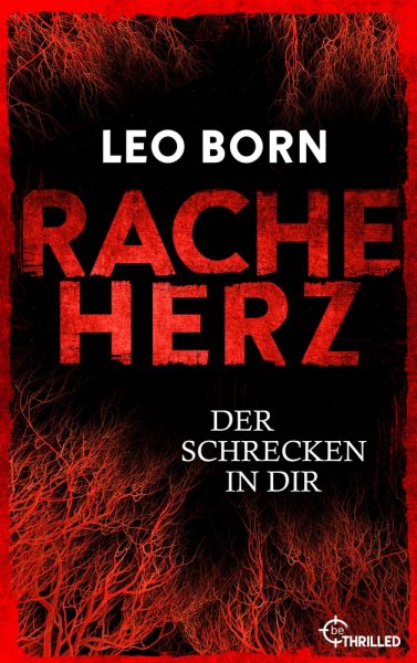 Racheherz. Der Schrecken in dir