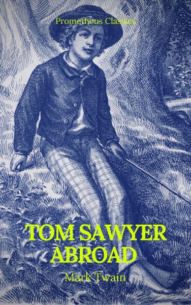 Tom Sawyer Abroad (Prometheus Classics)