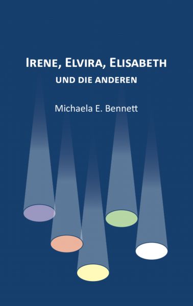 Irene, Elvira, Elisabeth – und die anderen