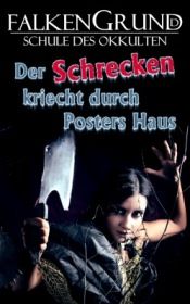 Falkengrund 28 - Der Schrecken kriecht durch Posters Haus