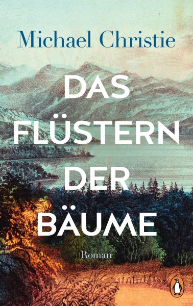 Cover Michael Christie: Das Flüstern der Bäume