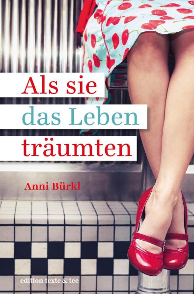 Als sie das Leben träumten