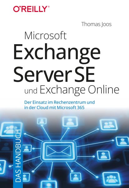 Microsoft Exchange Server SE und Exchange Online – Das Handbuch