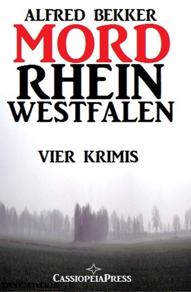 Vier Alfred Bekker Krimis: Mordrhein-Westfalen