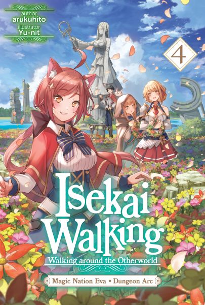 Isekai Walking: Volume 4 Magic Nation Eva - Dungeon Arc