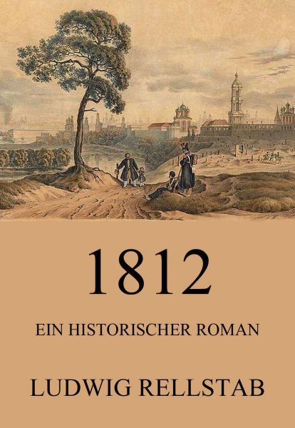 1812 - Ein historischer Roman