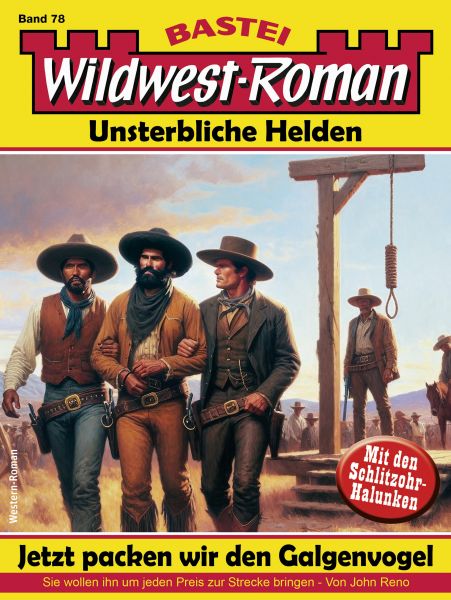 Wildwest-Roman – Unsterbliche Helden 78