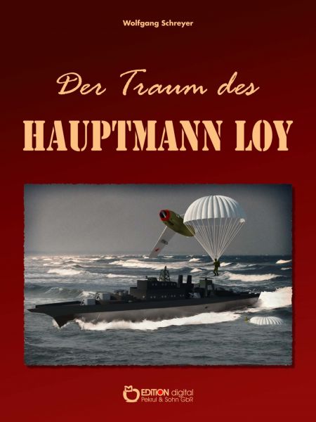 Der Traum des Hauptmann Loy