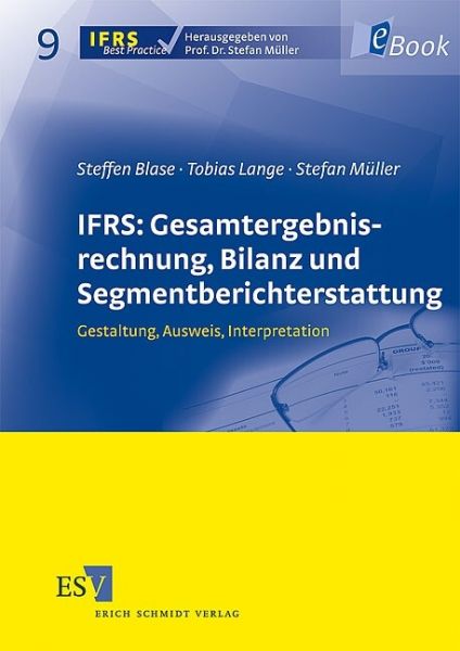 IFRS: Gesamtergebnisrechnung, Bilanz und Segmentberichterstattung