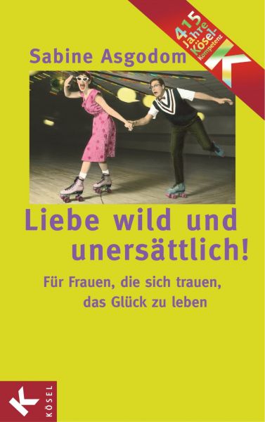 Liebe wild und unersättlich!