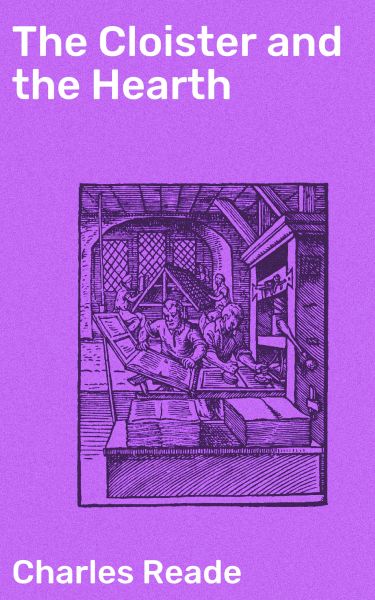 The Cloister and the Hearth