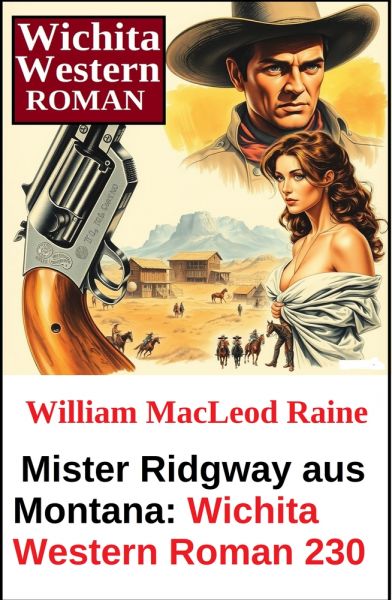 Mister Ridgway aus Montana: Wichita Western Roman 230
