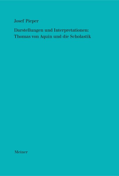 Darstellungen und Interpretationen: Thomas von Aquin und die Scholastik