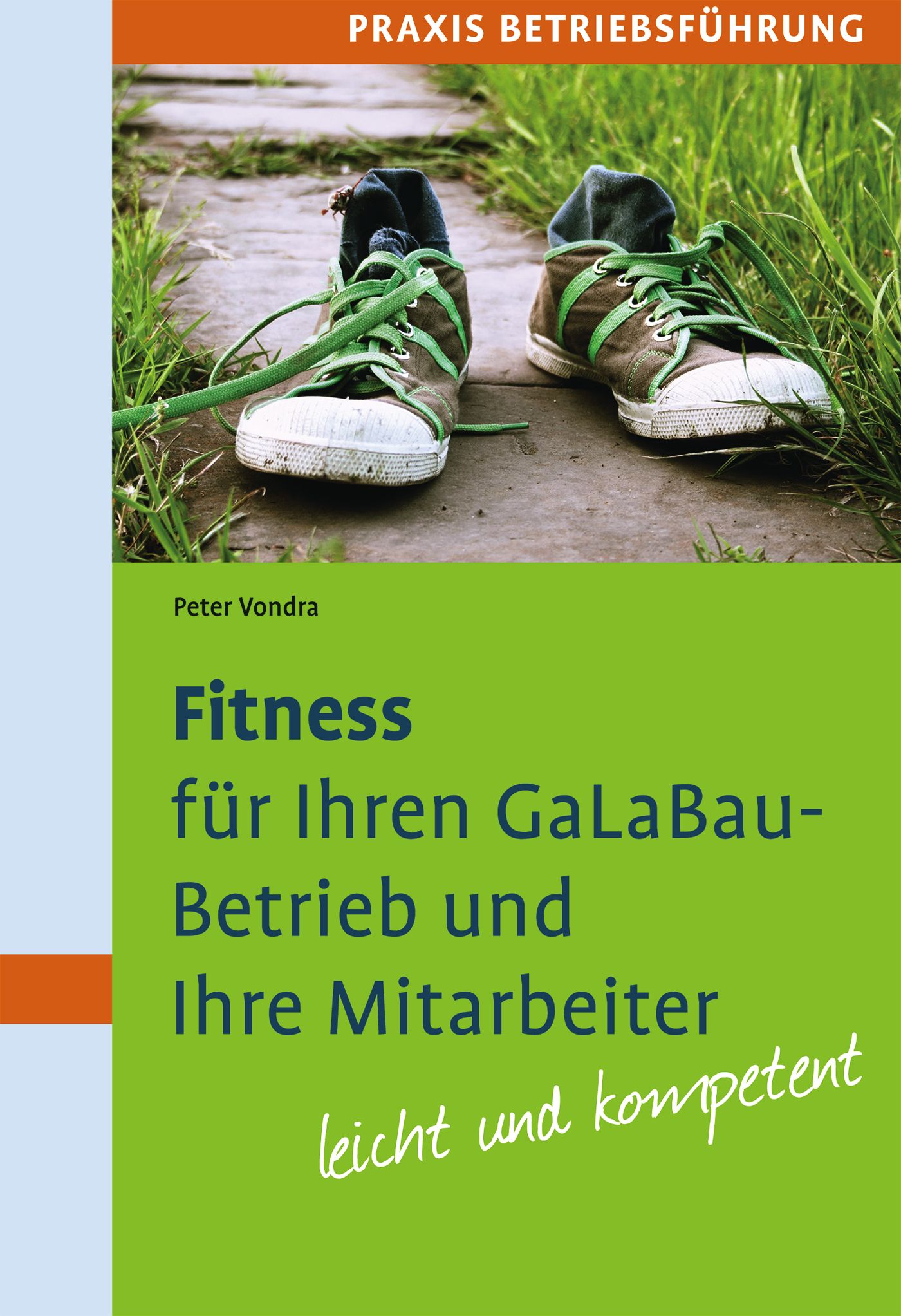Fitness für Ihren GaLaBau-Betrieb und Ihre Mitarbeiter (Peter Vondra ...