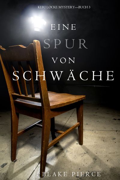 Eine Spur von Schwäche (Keri Locke Mystery—Buch 3)