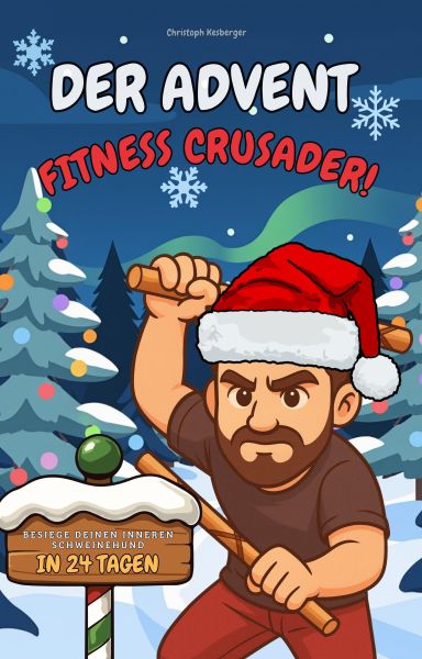Der Advent Fitness Crusader