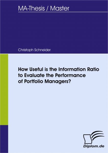 How Useful is the Information Ratio to Evaluate the Performance of Portfolio Managers?