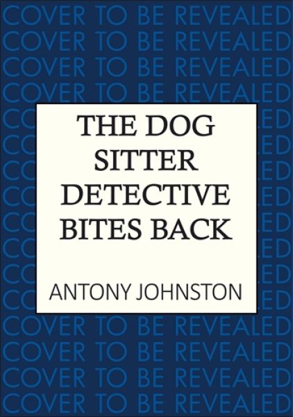 The Dog Sitter Detective Bites Back