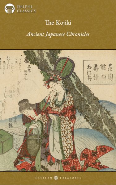 The Kojiki - Ancient Japanese Chronicles Illustrated